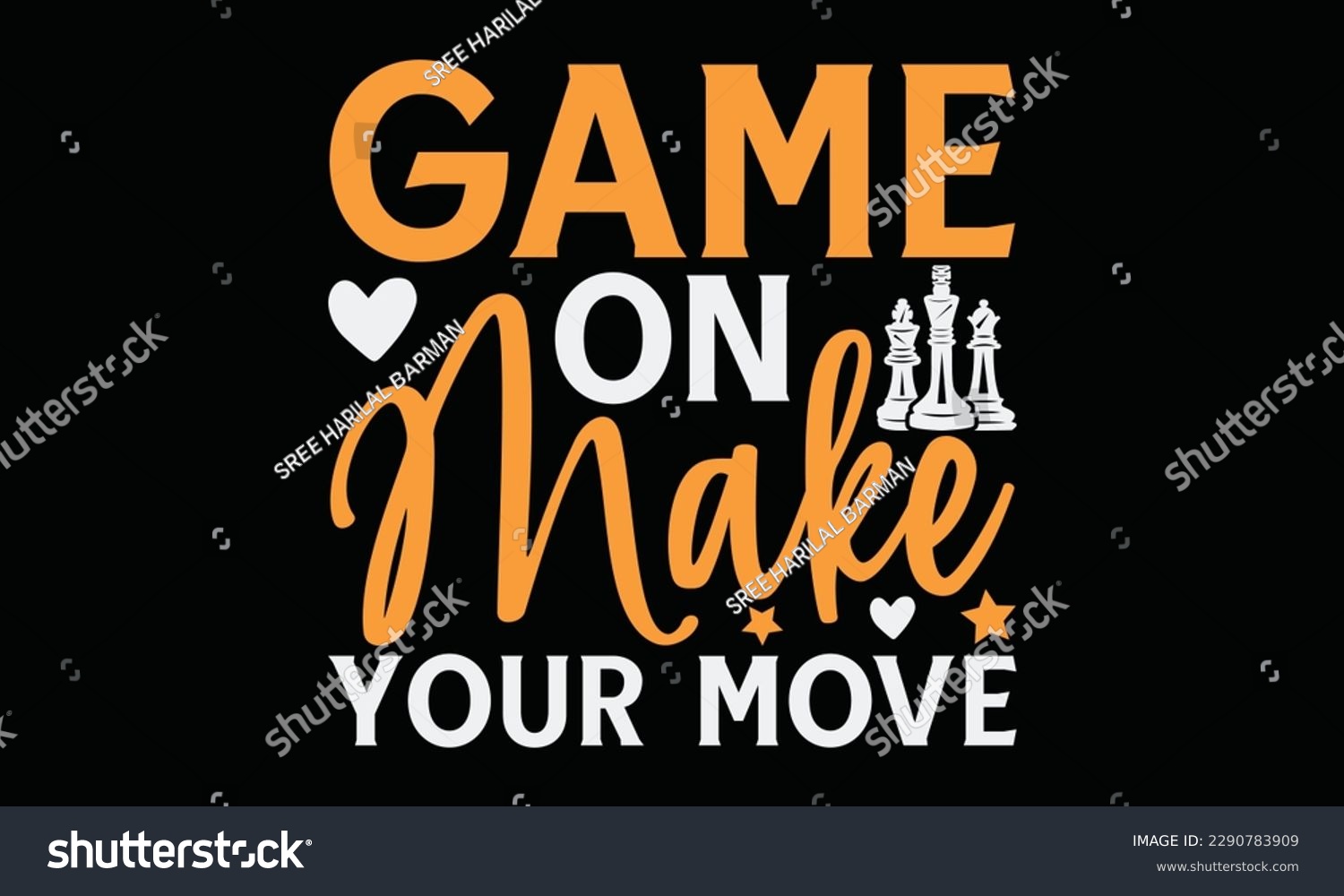 SVG of Game on make your move - Chess svg typography T-shirt Design, Handmade calligraphy vector illustration, template, greeting cards, mugs, brochures, posters, labels, and stickers. EPA 10. svg