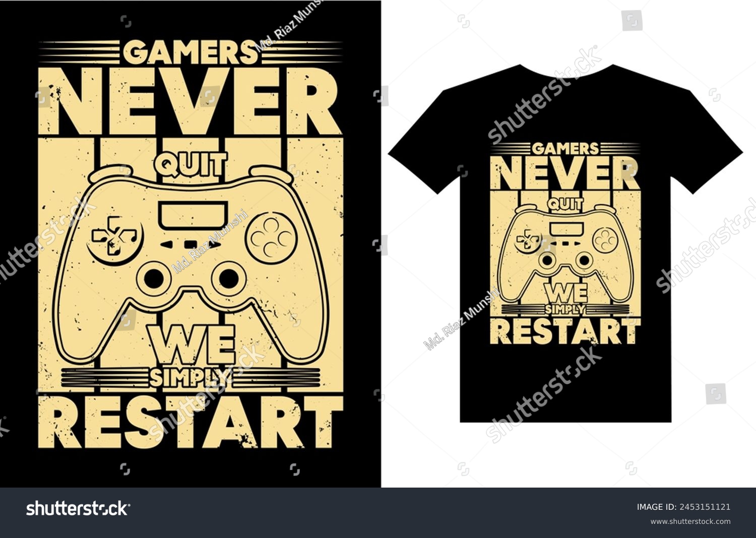 SVG of Gamers Never Quit We Simply Restart. Gaming Gamer t shirts design, Vector graphic, typographic poster or t-shirt svg