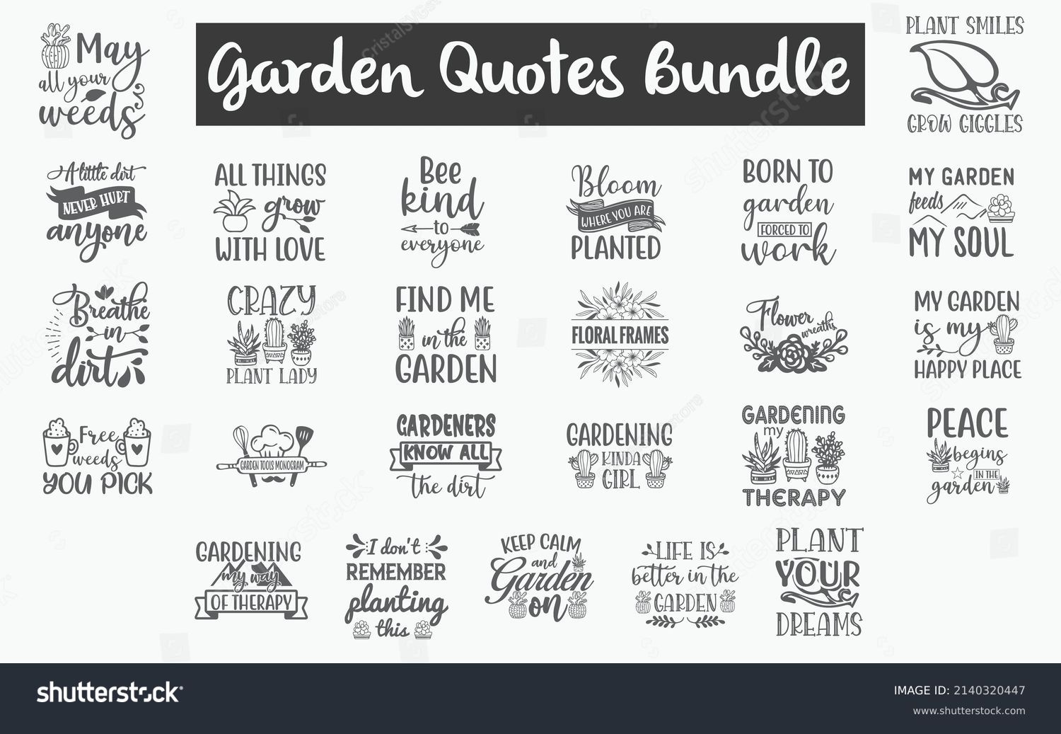 SVG of Garden Quotes SVG Cut Files Designs Bundle. Garden quotes SVG cut files, Garden quotes t shirt designs, Saying about Garden, Plant Smiles cut files, Harvest Love saying eps files, SVG bundle of Grow  svg