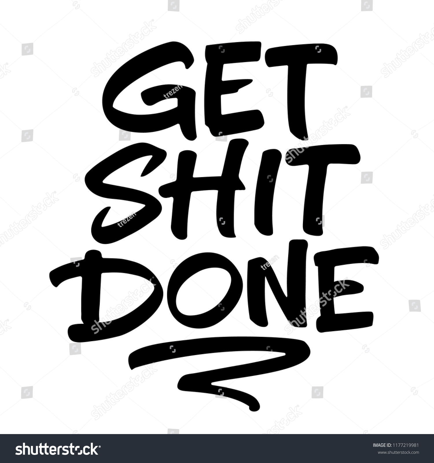 Get Shit Done Clean Expressive Lettering Stock Vector Royalty Free 1177219981