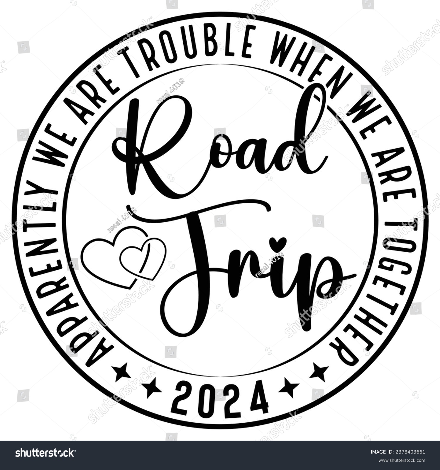 SVG of Girl's Trip,vegas ,sister,road ,cousins,trip 2024 Svg,Apparently We Are Trouble When We Are Together gift woman t-shirt design svg
