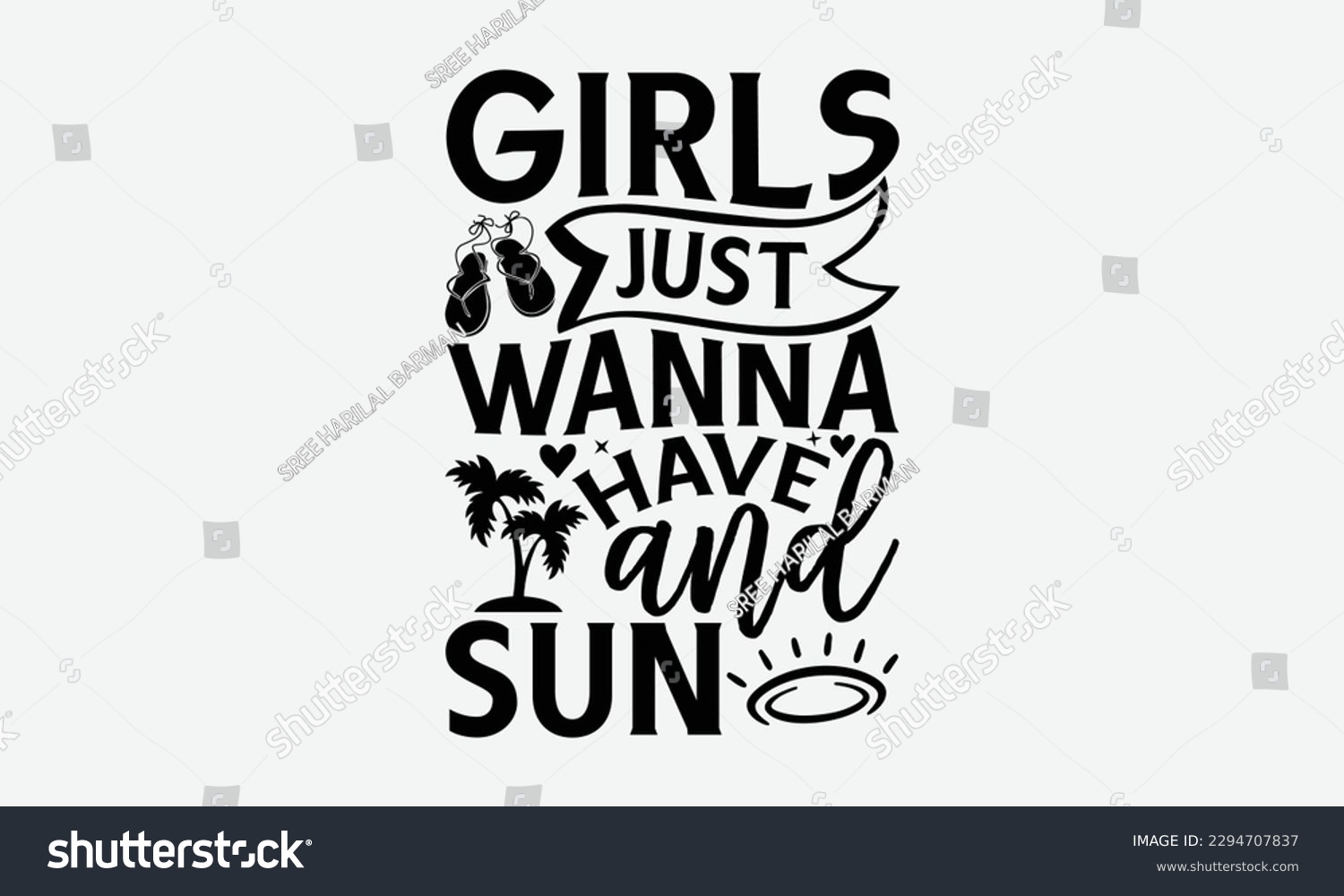 SVG of Girls just wanna have and sun - Summer Svg typography t-shirt design, Hand drawn lettering phrase, Greeting cards, templates, mugs, templates,  posters,  stickers, eps 10. svg