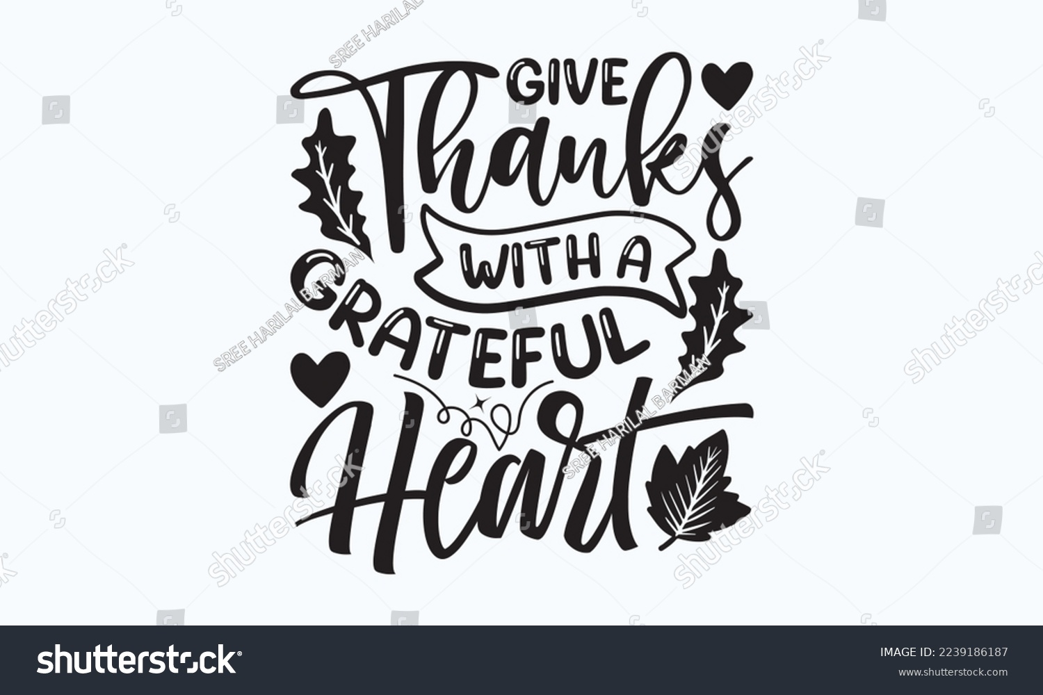 SVG of Give thanks with a grateful heart - President's day T-shirt Design, File Sports SVG Design, Sports typography t-shirt design, For stickers, Templet, mugs, etc. for Cutting, cards, and flyers. svg