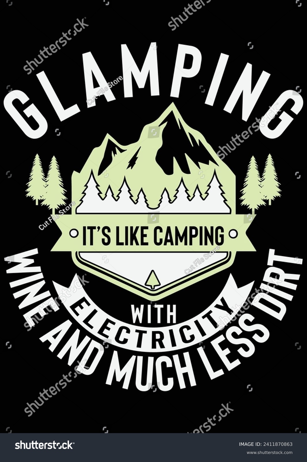 SVG of Glamping It's like Camping With Electricity eps cut file for cutting machine svg