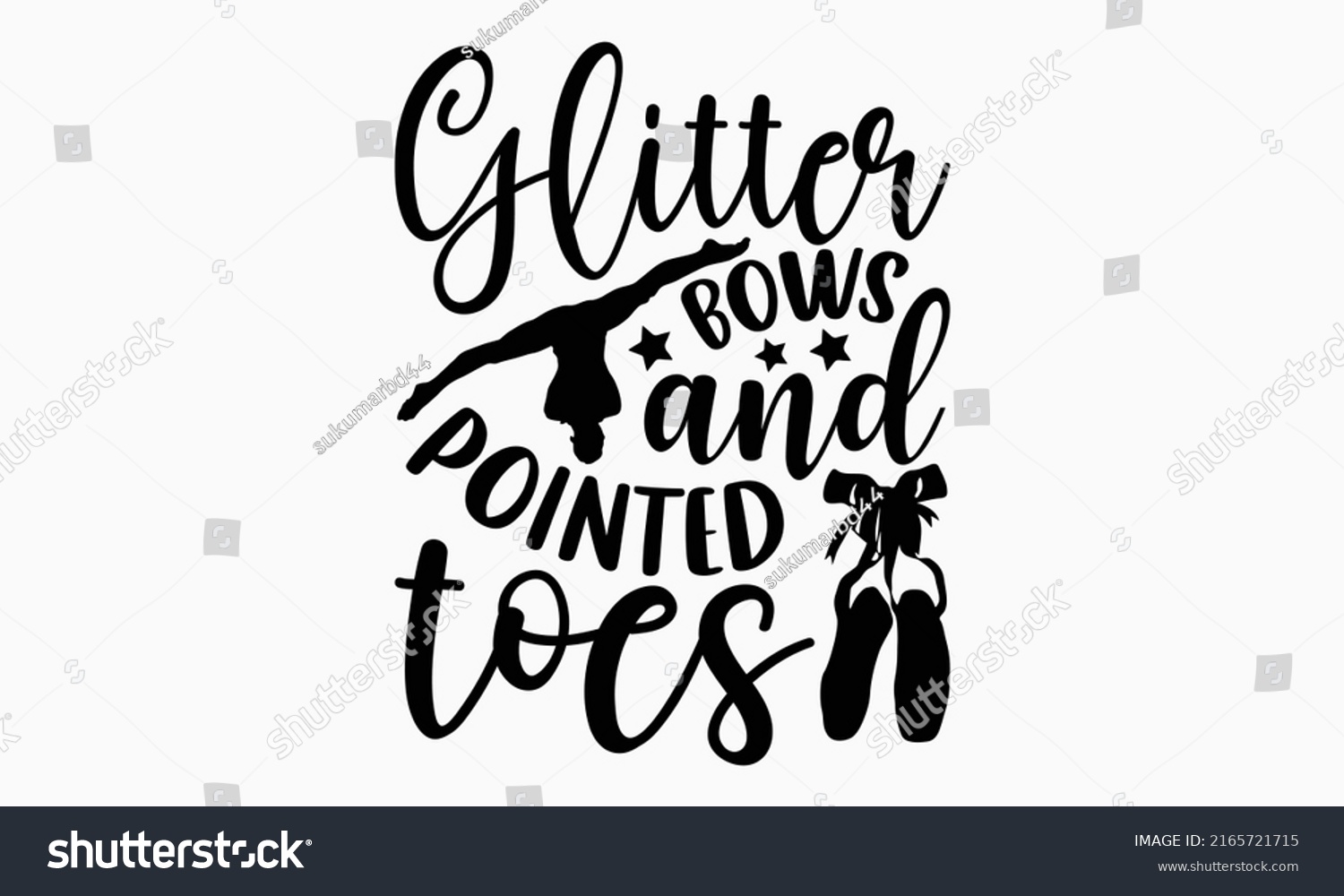 SVG of Glitter bows and pointed toes - Ballet t shirt design, Hand drawn lettering phrase, Calligraphy graphic design, SVG Files for Cutting Cricut and Silhouette svg
