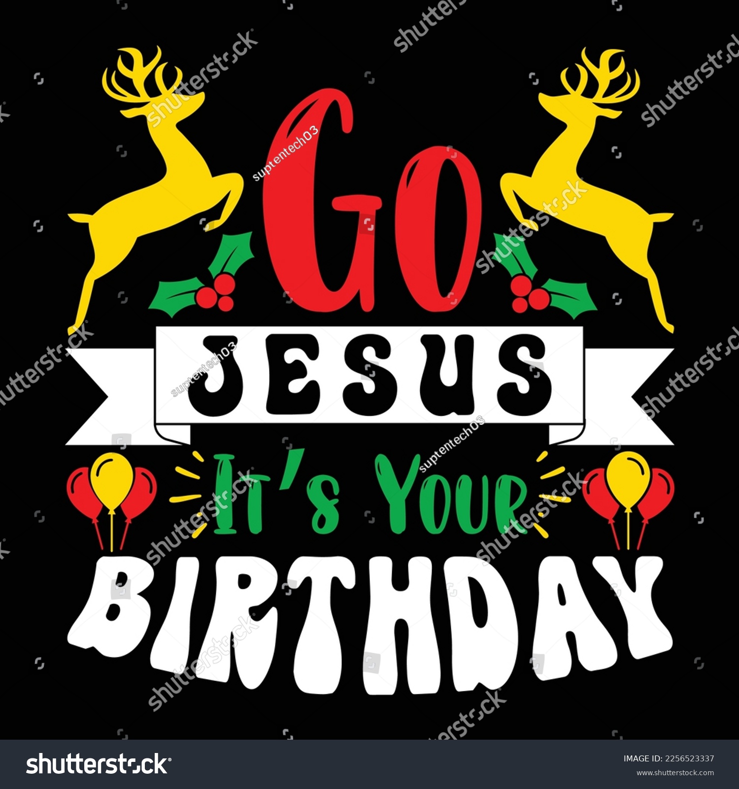 SVG of Go Jesus It's Your Birthday, Merry Christmas shirts Print Template, Xmas Ugly Snow Santa Clouse New Year Holiday Candy Santa Hat vector illustration for Christmas hand lettered svg