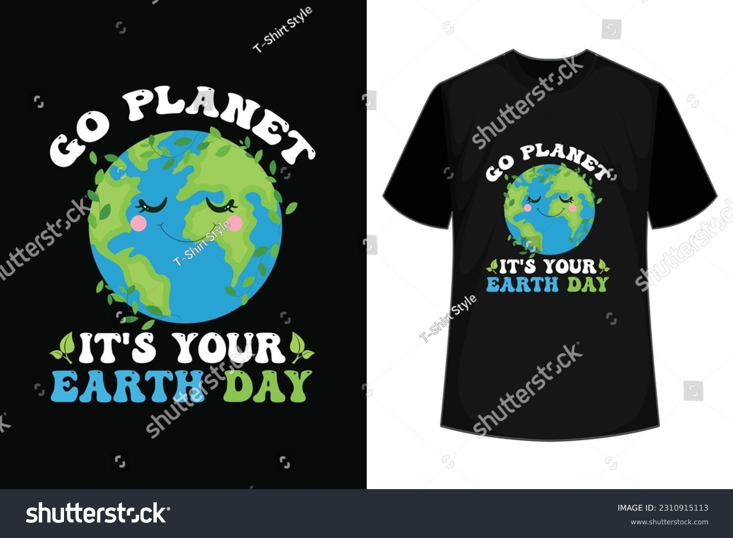 SVG of Go Planet It’s Your Earth Day, Happy Earth Day, Svg, Celebration Svg, April 22,  svg