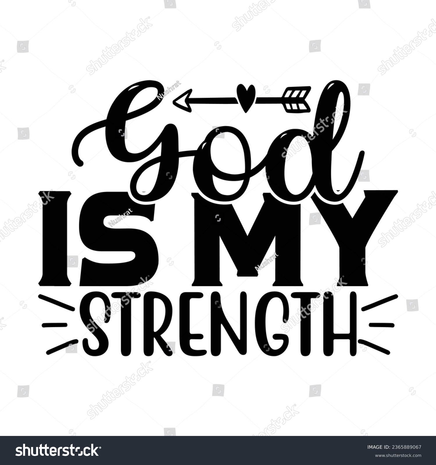 SVG of God is My Strength, Christian quotes  cut files Design, Christian quotes t shirt designs Template svg