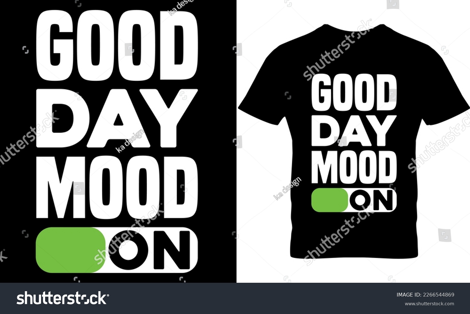 SVG of Good day mood on, Graphic, illustration, vector, typography, motivational, inspiration, inspiration t-shirt design, Typography t-shirt design, motivational quotes, motivational t-shirt design, svg