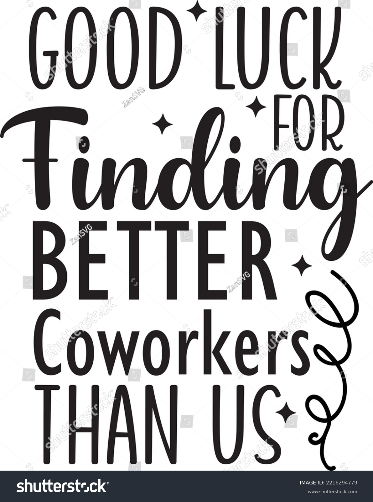 SVG of Good luck for finding better coworkers than us vector file, Retired svg design svg