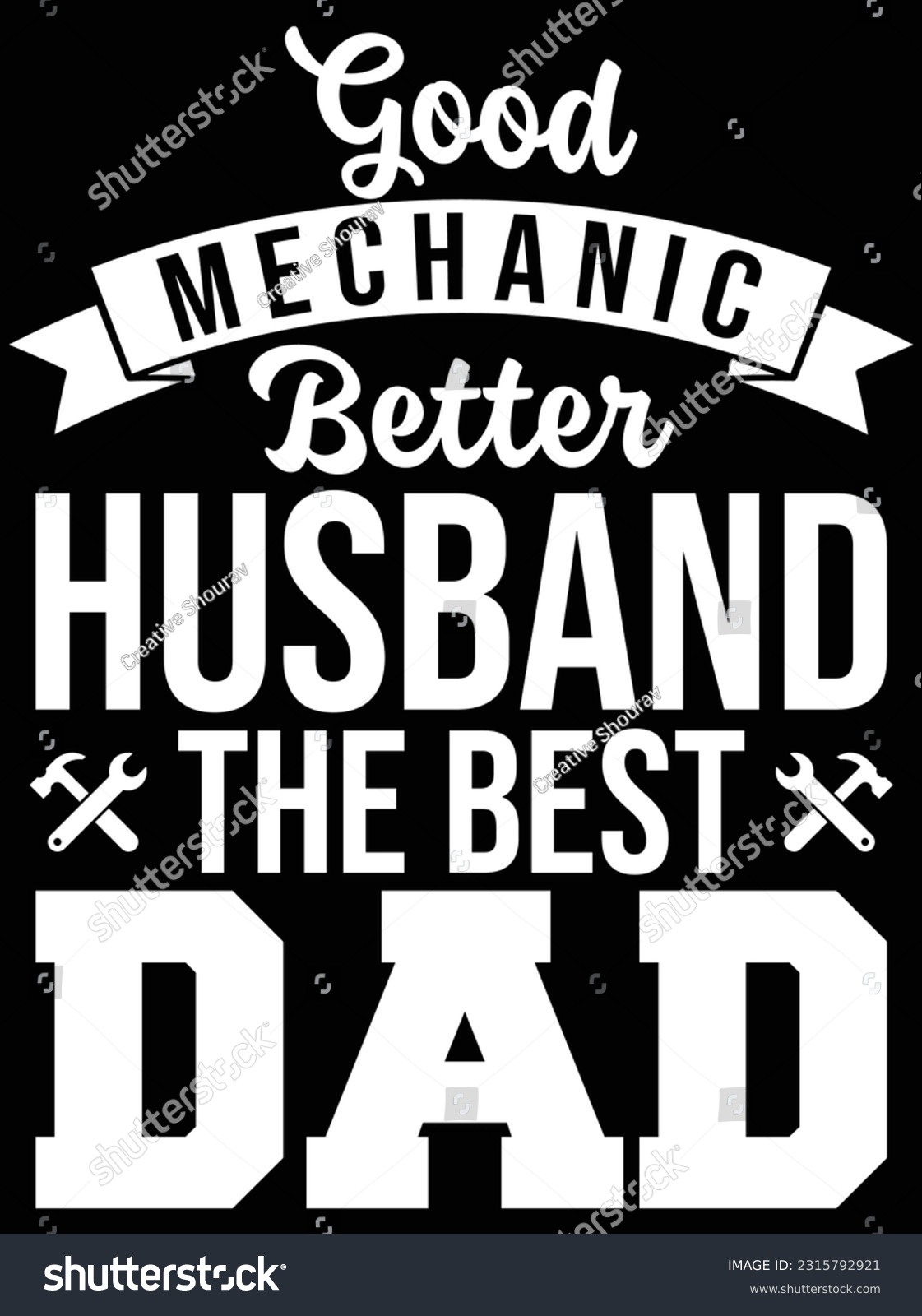 SVG of Good mechanic better husband the best dad vector art design, eps file. design file for t-shirt. SVG, EPS cuttable design file svg