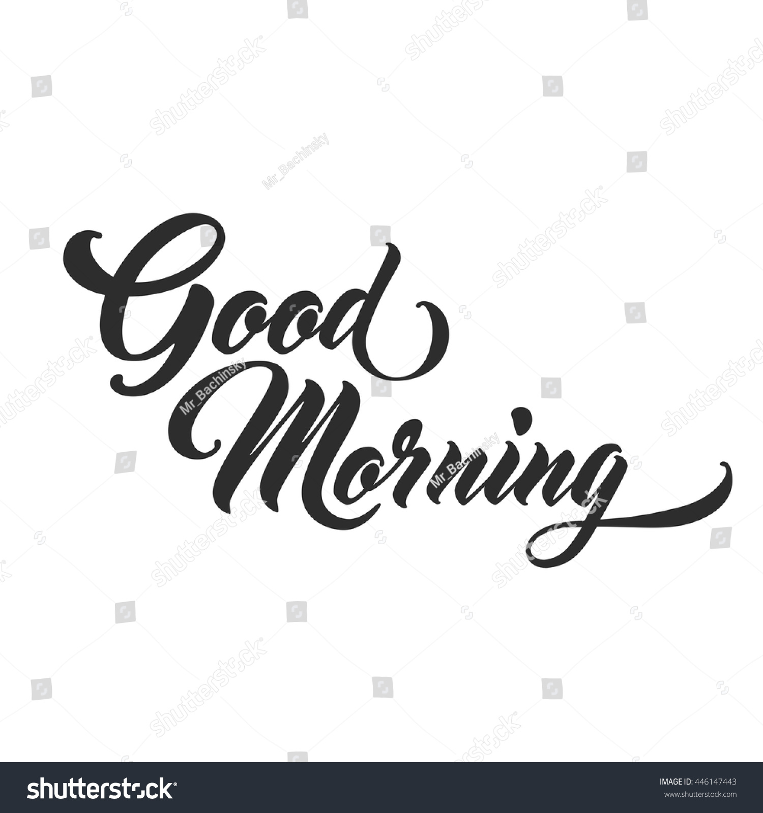 Good Morning Hand Lettering. Handmade Vector Calligraphy - 446147443 ...