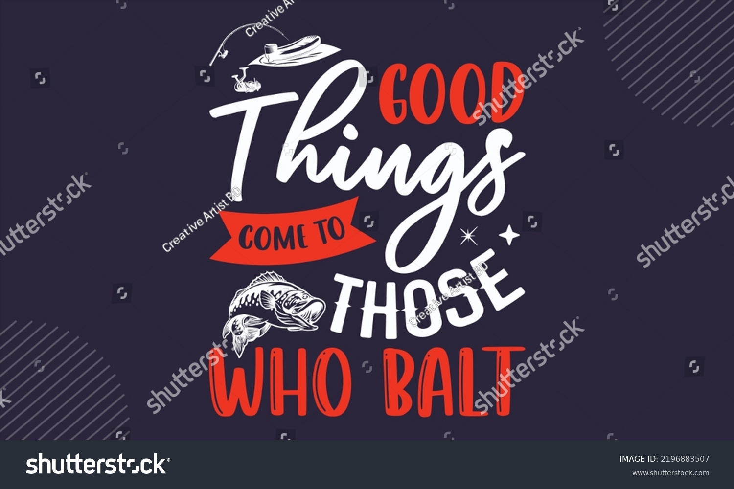 SVG of Good Things Come To Those Who Balt - Fishing T shirt Design, Modern calligraphy, Cut Files for Cricut Svg, Illustration for prints on bags, posters svg
