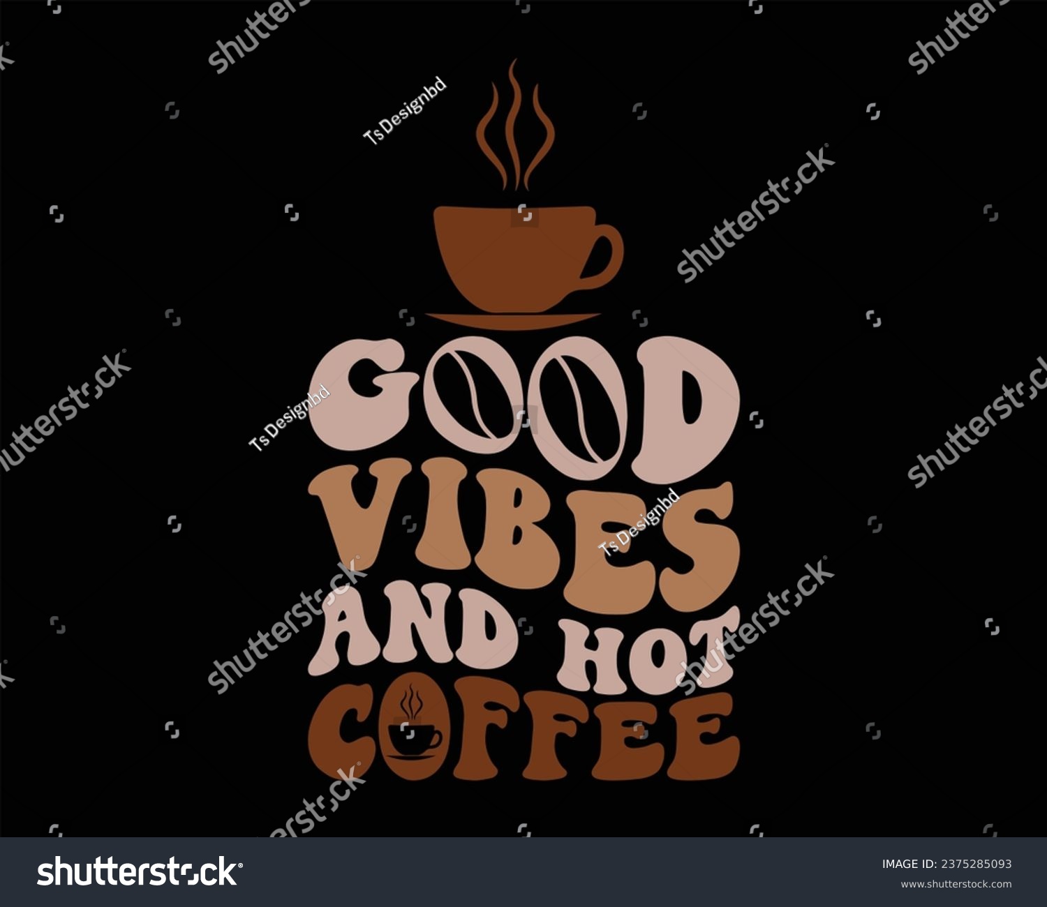SVG of Good Vibes And Hot Coffee Retro Design,Funny Coffee Retro Design,Coffee Lovers, Coffee Obsessed, wavy coffee Design svg