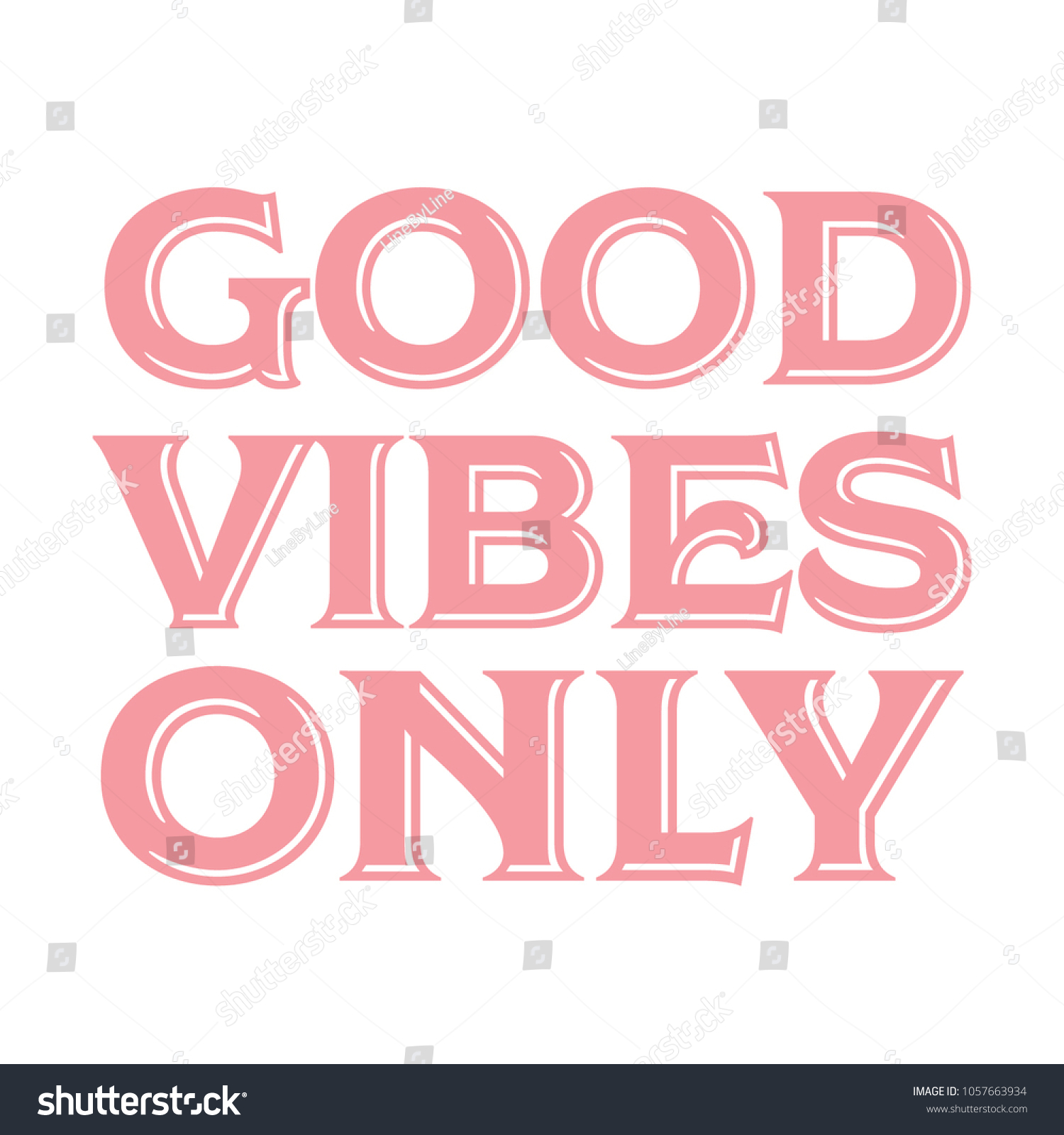 4,491 Good vibes only Images, Stock Photos & Vectors | Shutterstock