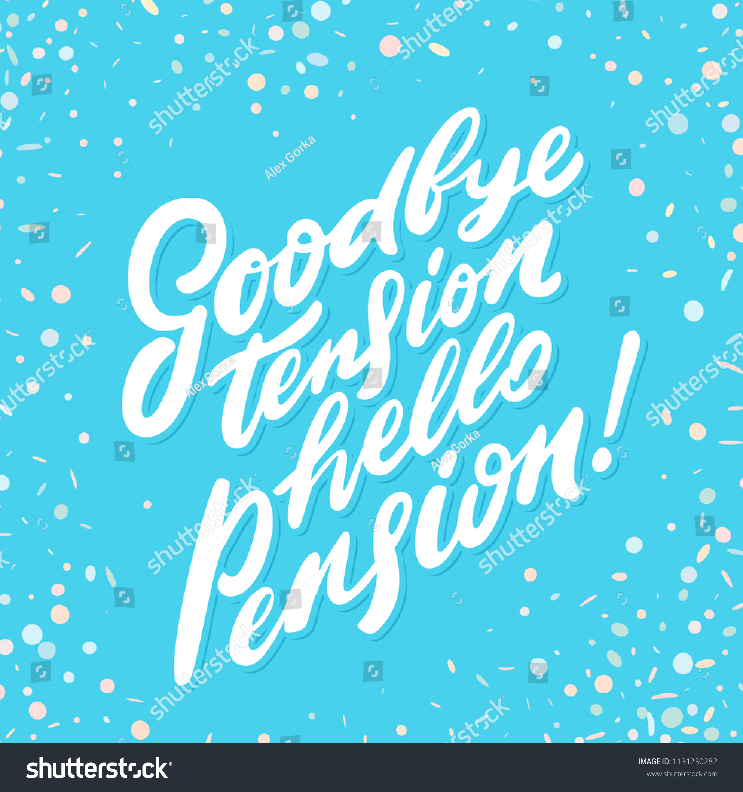 Goodbye Tension Hello Pension Vector Lettering Stock Vector (Royalty ...