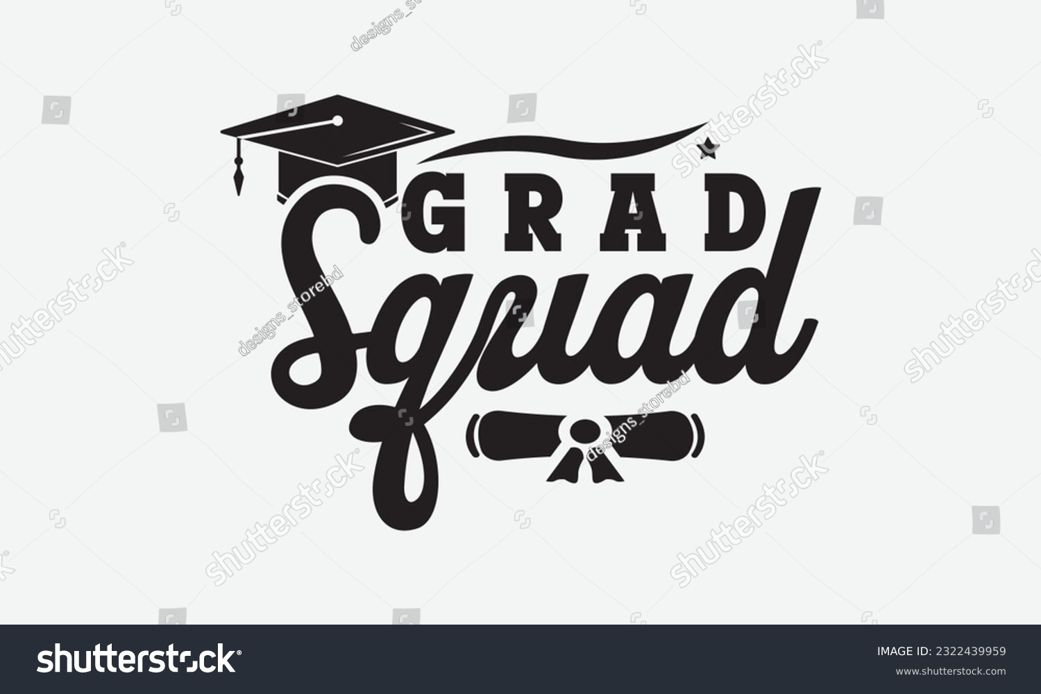 SVG of Grad squad svg, Graduation SVG , Class of 2023 Graduation SVG Bundle, Graduation cap svg, T shirt Calligraphy phrase for Christmas, Hand drawn lettering for Xmas greetings cards, invitations, Good for svg