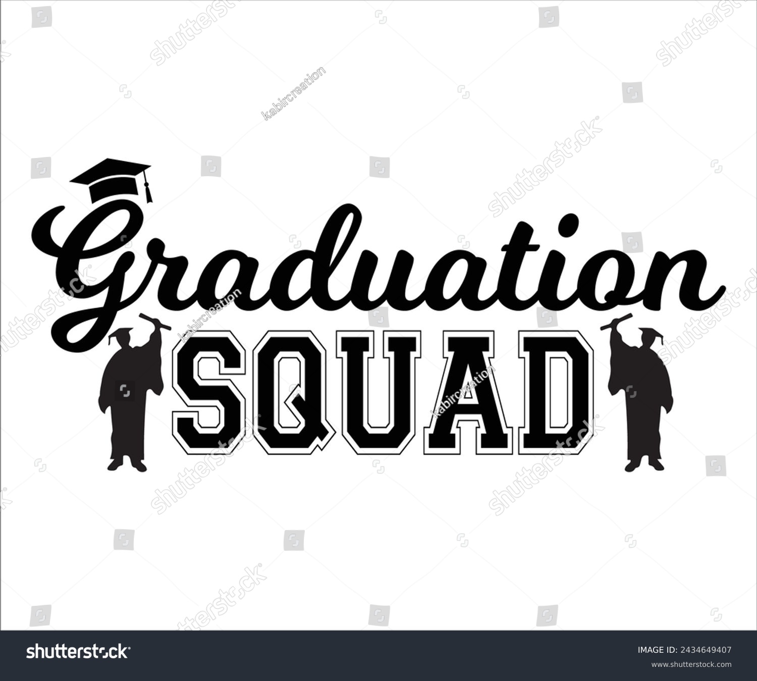 SVG of graduation Squad T-shirt, Senior Svg,graduation Gifts, graduation T-shirt, Senior Year Party, Senior Vibes Svg,Graduation Cap, cut File For Cricut svg