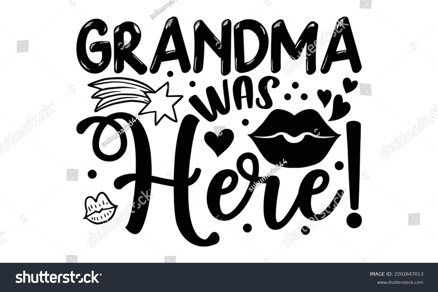 SVG of Grandma Was Here! - Valentine's Day t shirt design, Hand drawn lettering phrase isolated on white background, Valentine's Day 2023 quotes svg design. svg