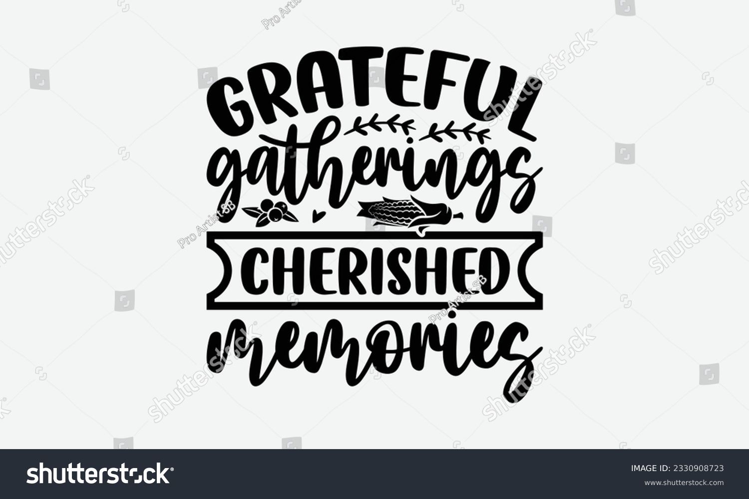 SVG of Grateful Gatherings Cherished Memories - Thanksgiving T-shirt Design Template, Happy Turkey Day SVG Quotes, And Hand Drawn Lettering Phrase Isolated On White Background. svg