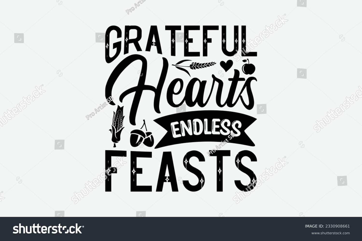 SVG of Grateful Hearts Endless Feasts - Thanksgiving T-shirt Design Template, Thanksgiving Quotes File, Hand Drawn Lettering Phrase, SVG Files for Cutting Cricut and Silhouette. svg