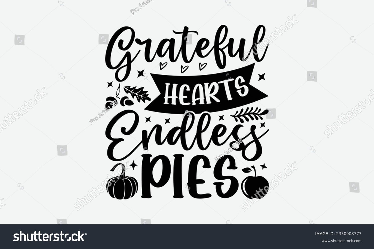 SVG of Grateful Hearts Endless Pies - Thanksgiving T-shirt Design Template, Thanksgiving Quotes File, Hand Drawn Lettering Phrase, SVG Files for Cutting Cricut and Silhouette. svg