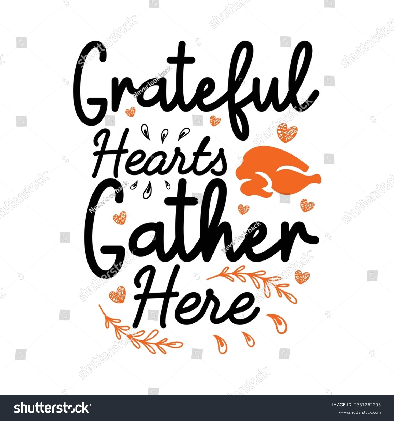 SVG of Grateful Hearts Gather Here ,SVG t-shirt design, black SVG cut files, typography custom t-shirt design
 svg