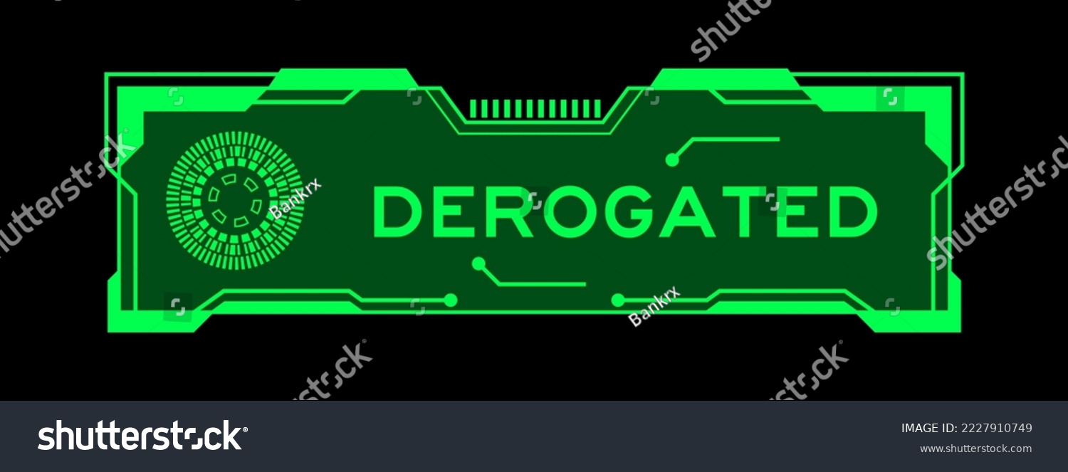SVG of Green color of futuristic hud banner that have word derogated on user interface screen on black background svg