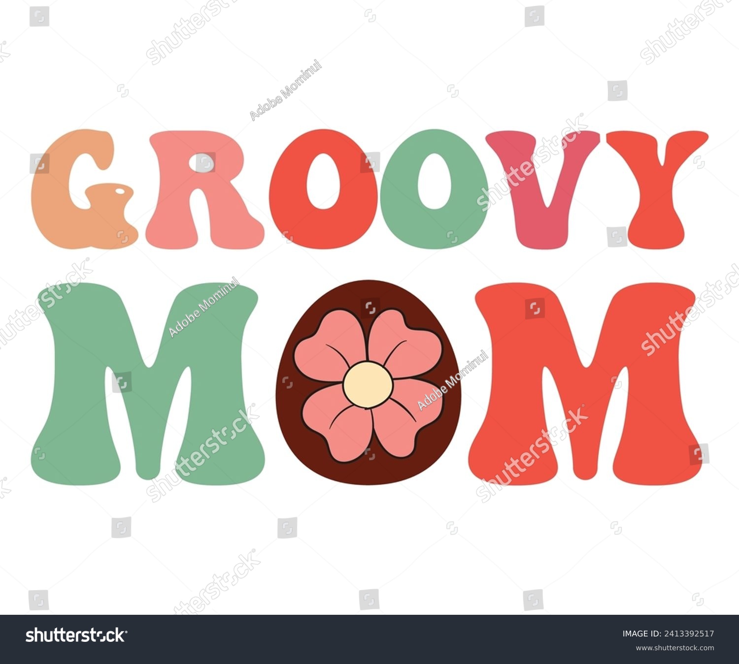 SVG of Groovy Mom Svg,Mothers Day Svg,Png,Mom Quotes Svg,Funny Mom Svg,Gift For Mom Svg,Mom life Svg,Mama Svg,Mommy T-shirt Design,Svg Cut File,Dog Mom deisn,Retro Groovy,Auntie T-shirt Design, svg