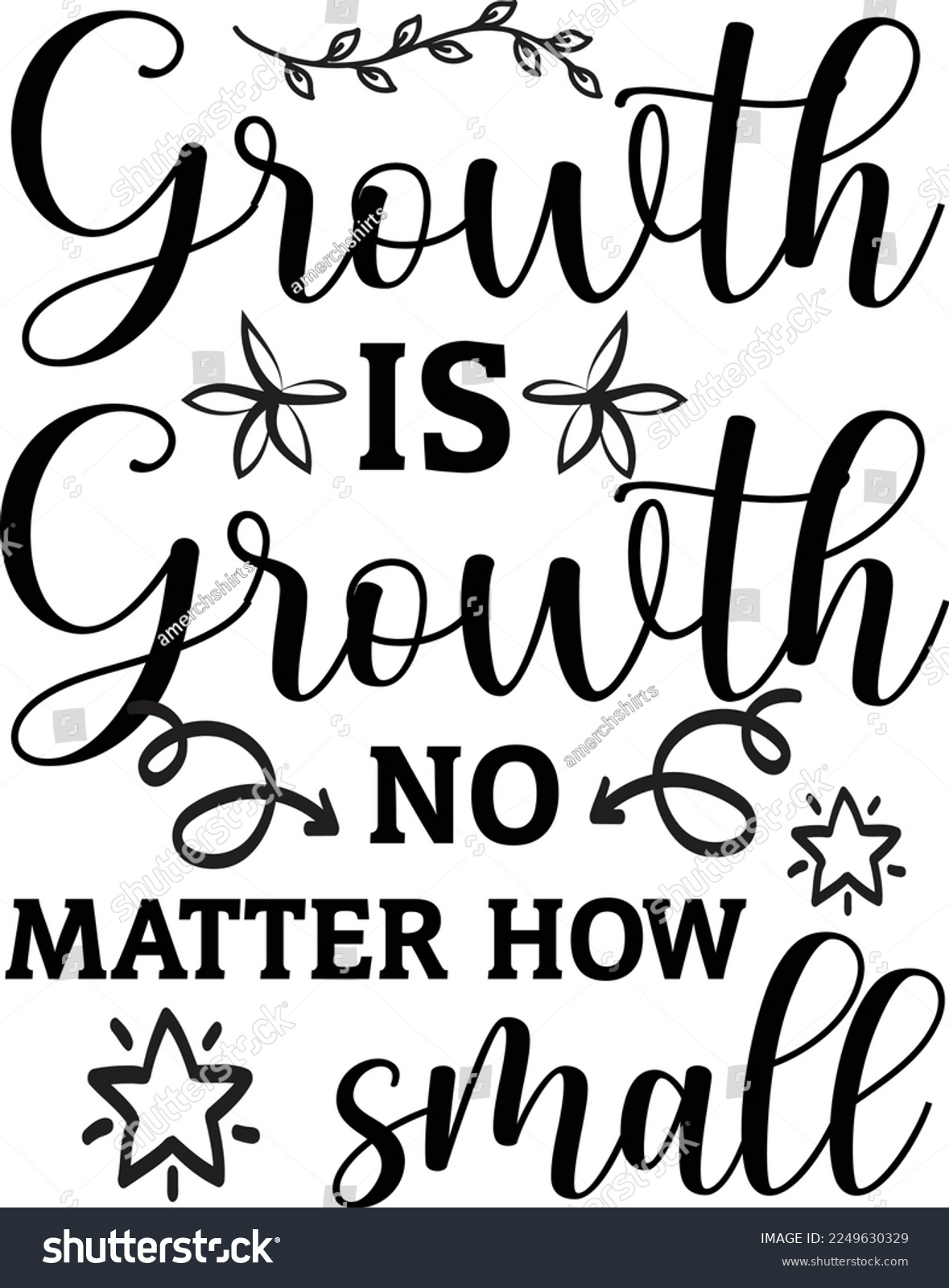 SVG of Growth is Growth No Matter How Small, Inspirational t shirt, Motivational SVG, Motivation, Motivational SVG Bundle, Inspirational SVG, Positive SVG, Cut File, T-Shirts svg