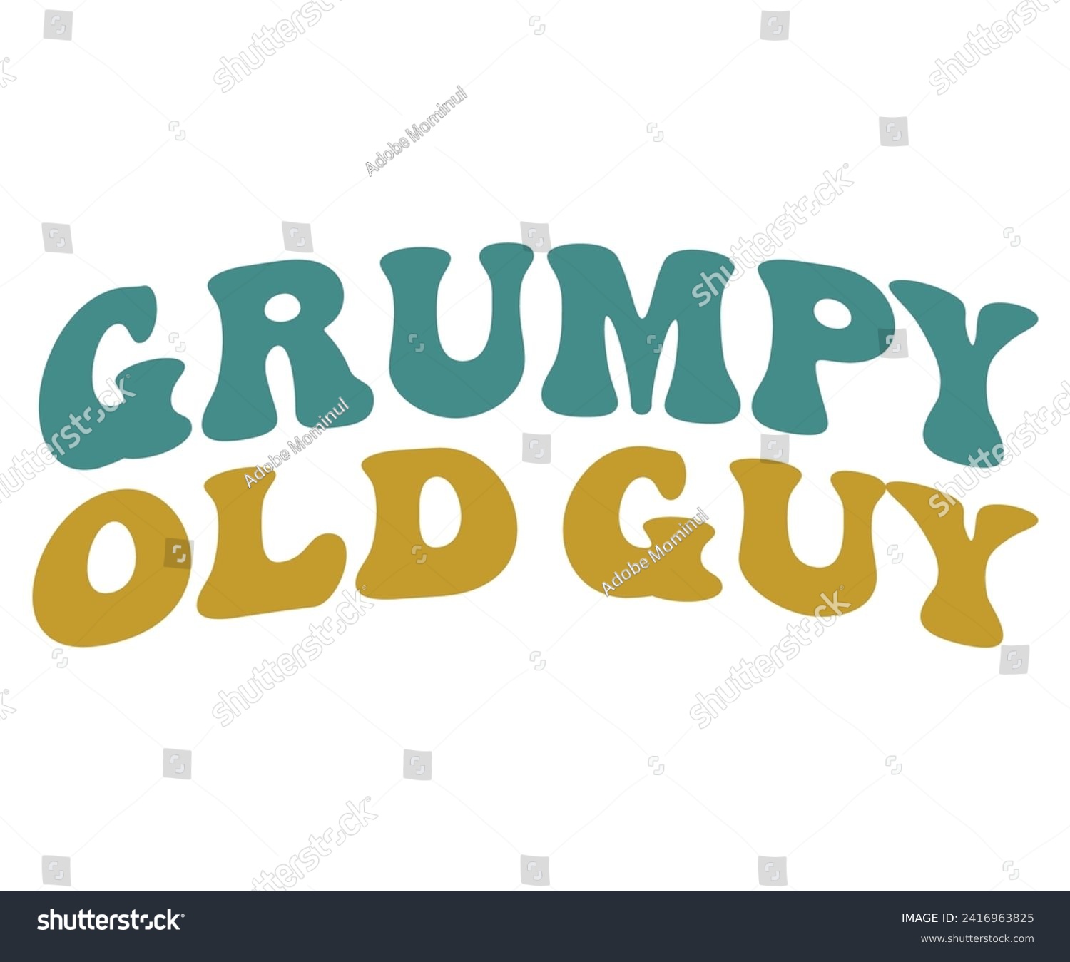 SVG of Grumpy Old Guy Svg,Father's Day Svg,Papa svg,Grandpa Svg,Father's Day Saying Qoutes,Dad Svg,Funny Father, Gift For Dad Svg,Daddy Svg,Family Svg,T shirt Design,Svg Cut File,Typography svg