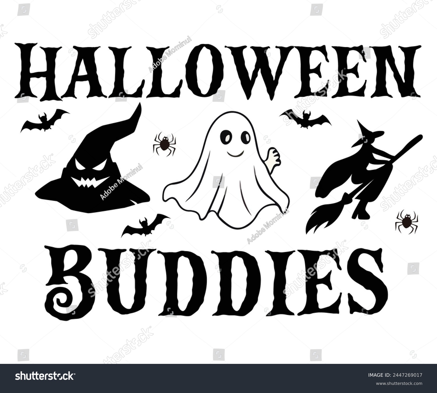 SVG of Halloween Buddies,Halloween Svg,Typography,Halloween Quotes,Witches Svg,Halloween Party,Halloween Costume,Halloween Gift,Funny Halloween,Spooky Svg,Funny T shirt,Ghost Svg,Cut file svg