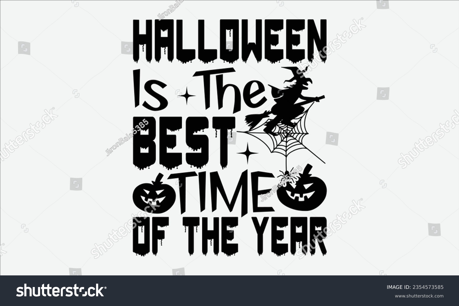 SVG of Halloween Is The Best Time Of The Year - Halloween t-shirt design,  Halloween Svg, typography design, Digital file download, Vector template for cards posters and banners. svg