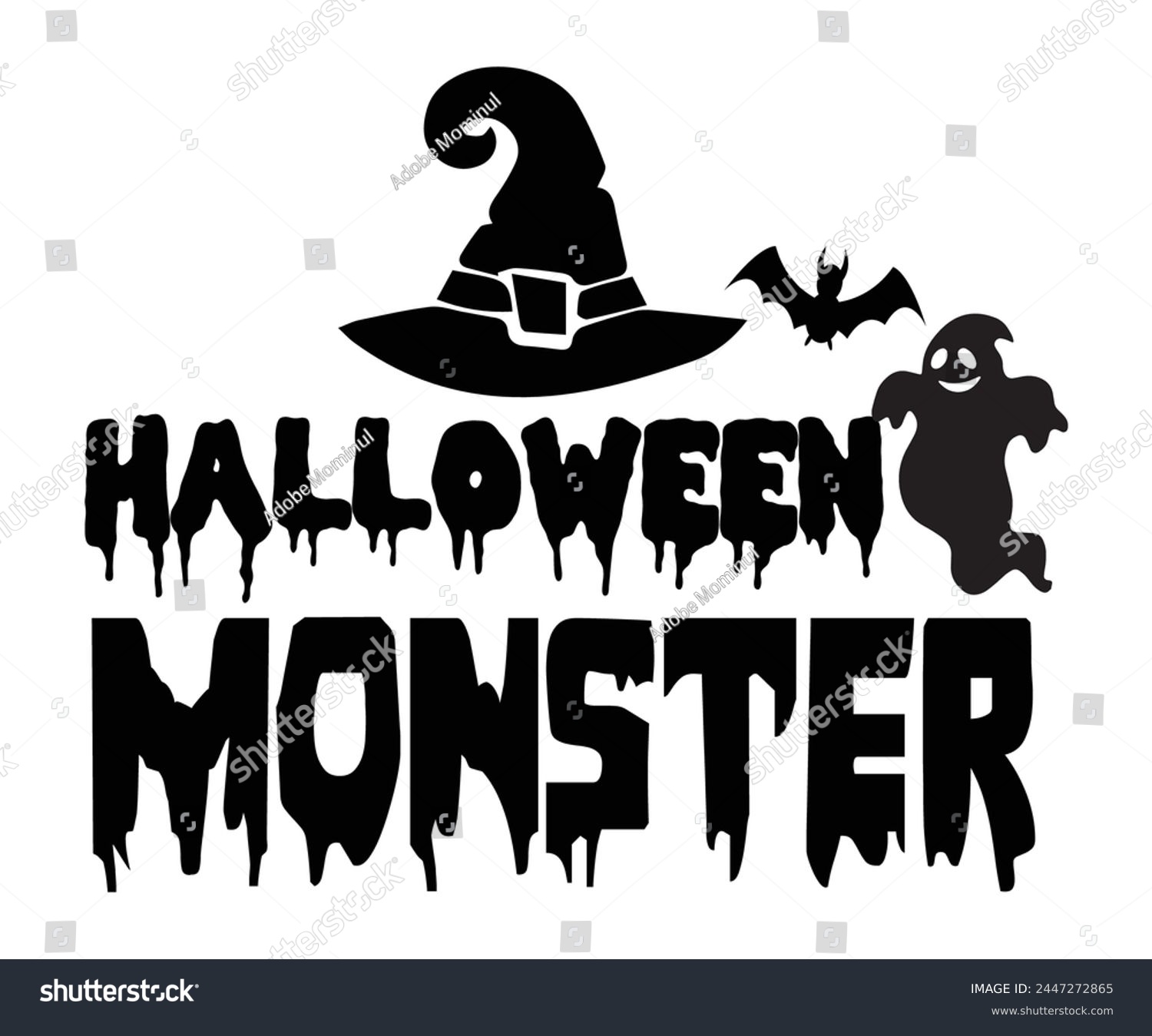 SVG of Halloween Monster,Halloween Svg,Typography,Halloween Quotes,Witches Svg,Halloween Party,Halloween Costume,Halloween Gift,Funny Halloween,Spooky Svg,Funny T shirt,Ghost Svg,Cut file svg