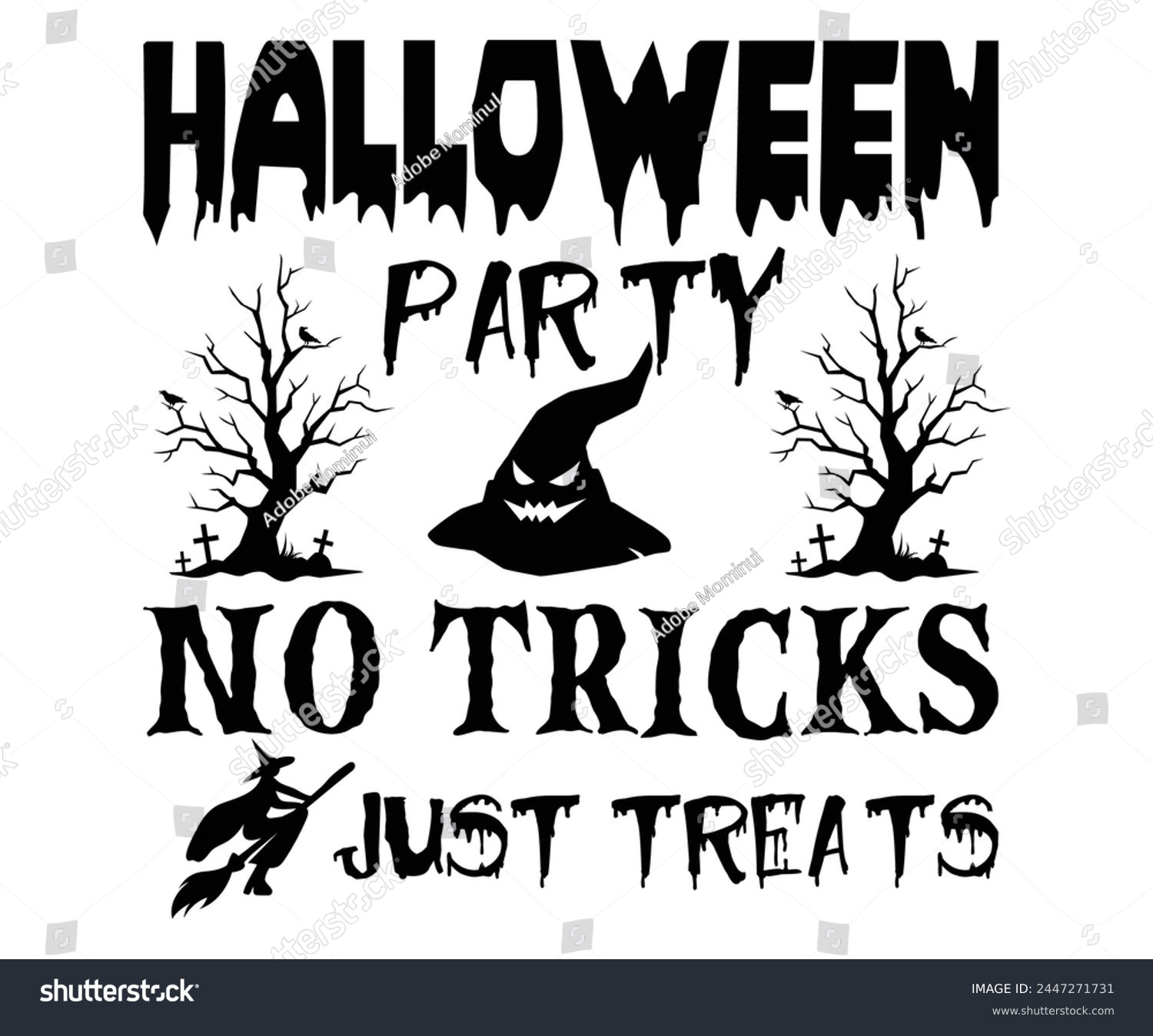 SVG of Halloween Perty No Tricks Just Treats,Halloween Svg,Typography,Halloween Quotes,Witches Svg,Halloween Party,Halloween Costume,Halloween Gift,Funny Halloween,Spooky Svg,Funny T shirt,Ghost Svg,Cut file svg