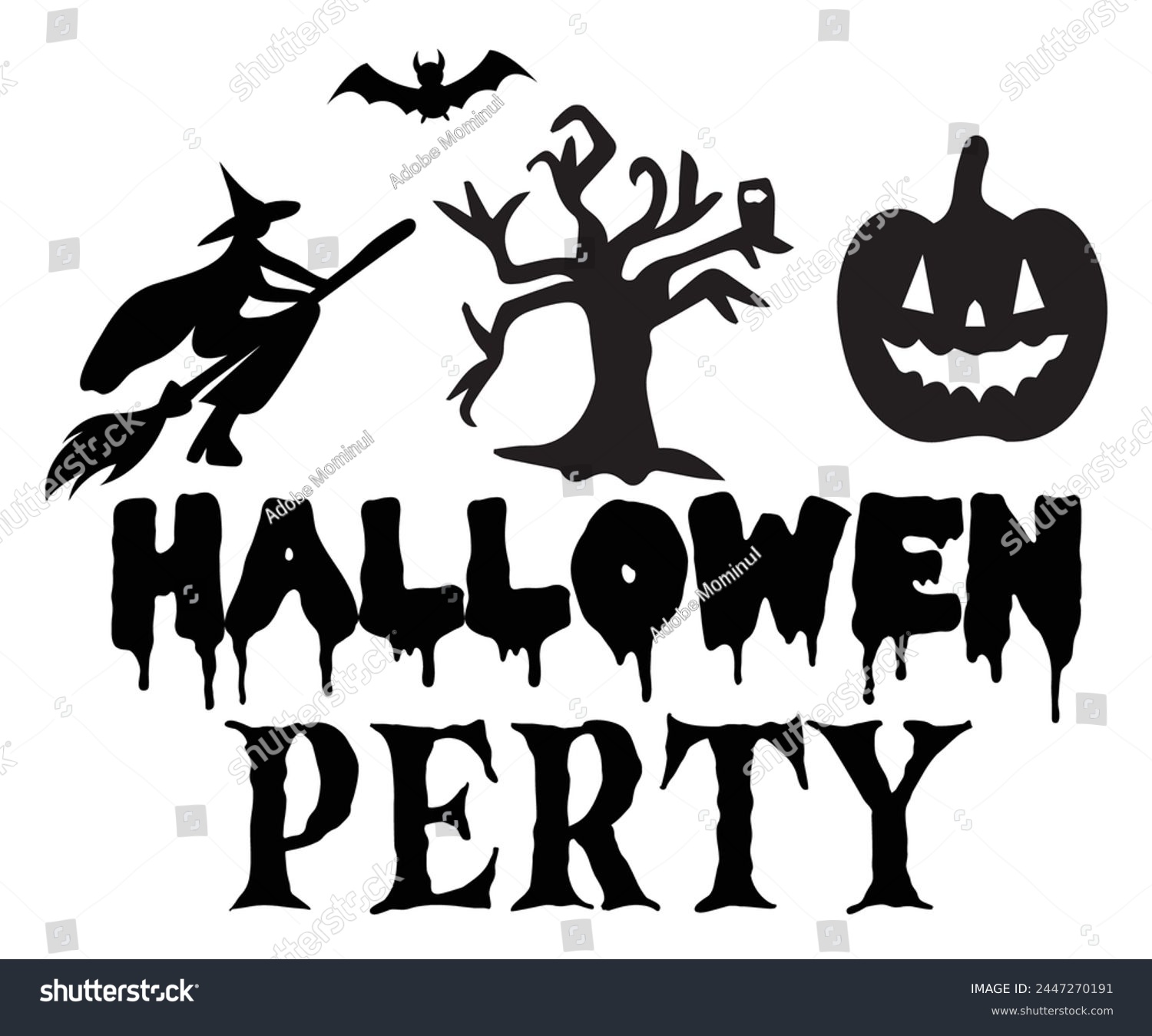 SVG of Hallowen Perty Svg,Halloween Svg,Typography,Halloween Quotes,Witches Svg,Halloween Party,Halloween Costume,Halloween Gift,Funny Halloween,Spooky Svg,Funny T shirt,Ghost Svg,Cut file svg
