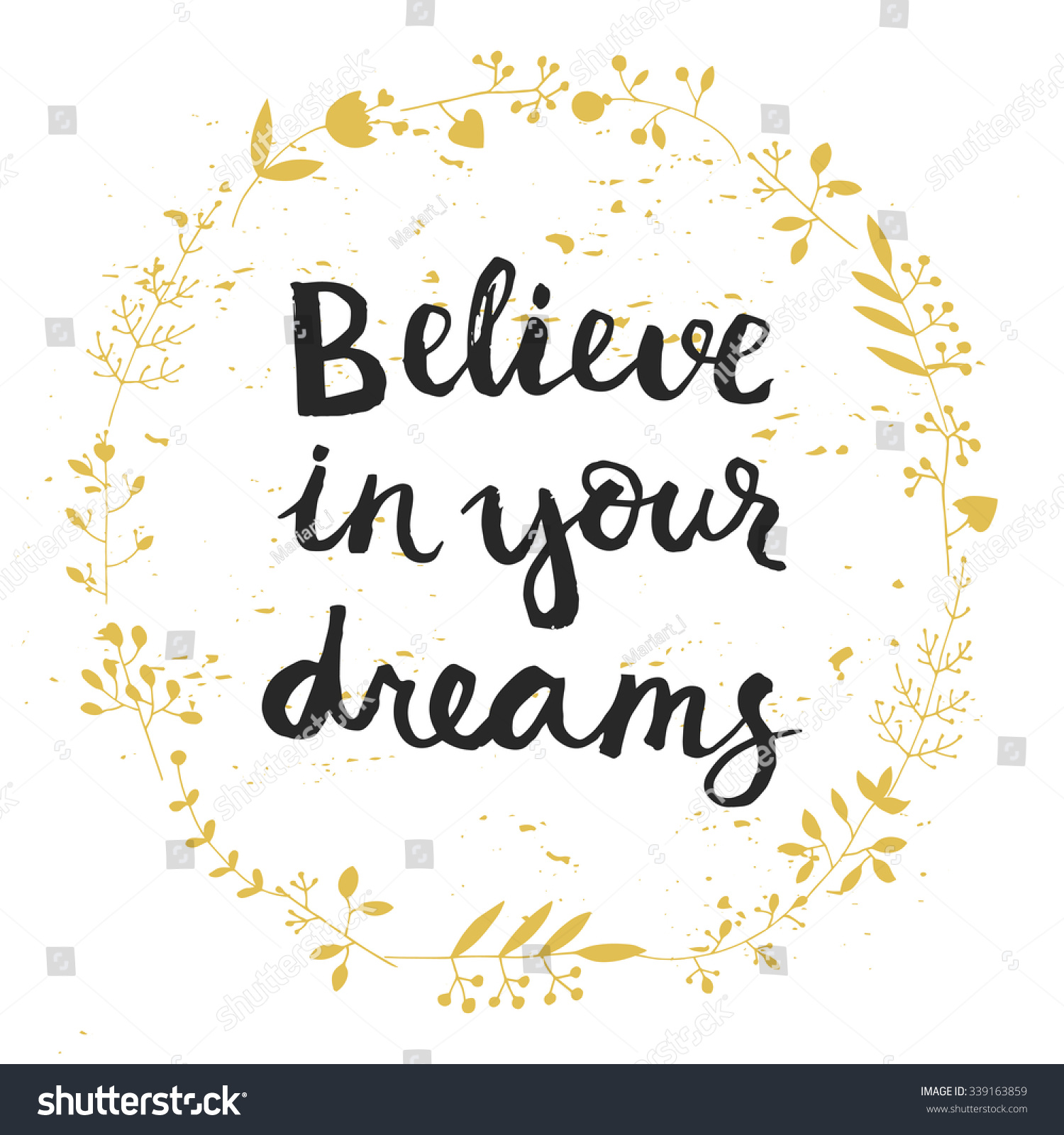 Hand Drawn Brush Lettering Quote In Wreath Believe In Your Dreams ...