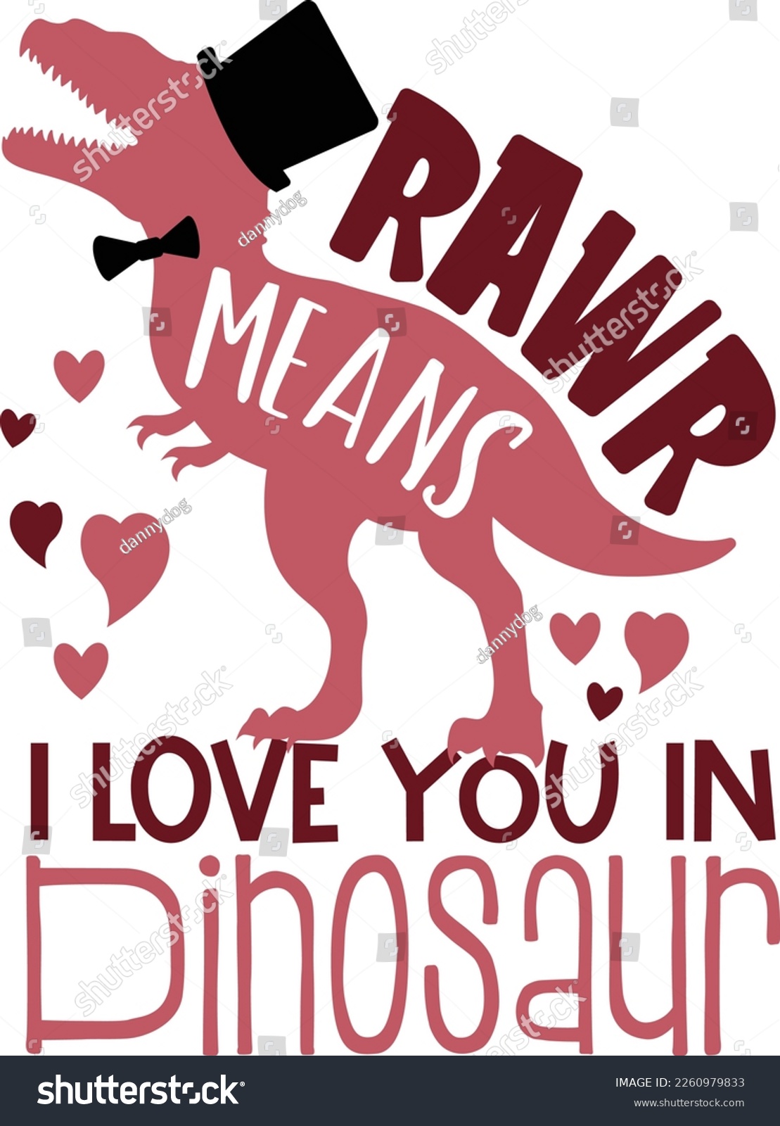 SVG of Hand drawn lettering composition for valentines day - Rawr Means I Love You In Dinosaur - Vector graphic in white background, for the design of postcards, posters, banners, t-shirt... svg