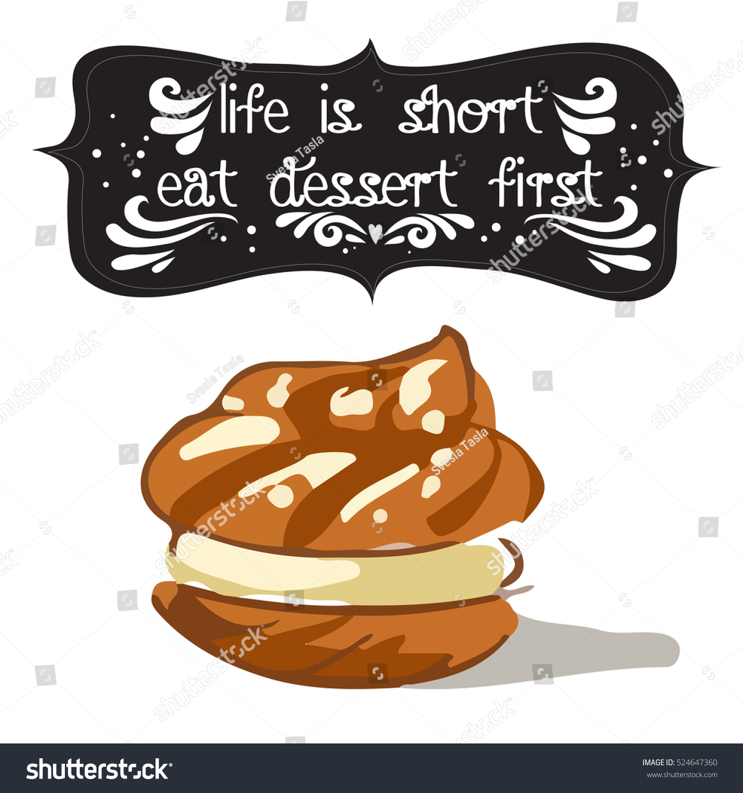 Hand drawn poster with a doodle sweet dessert and quote Life is short eat dessert