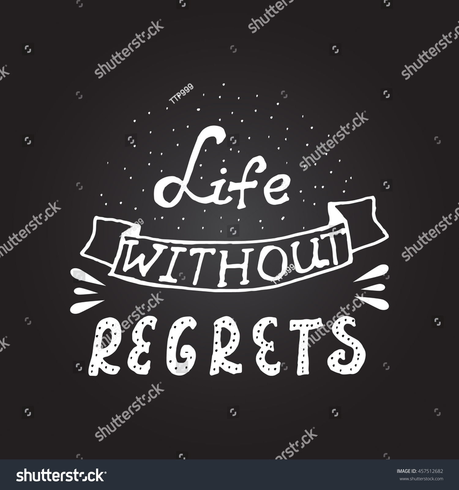 Hand drawn quote Life without regrets Hand lettering typography poster Ink calligraphy