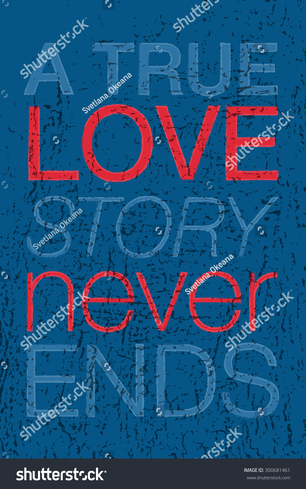 Romantic quote "A true love story never ends" on