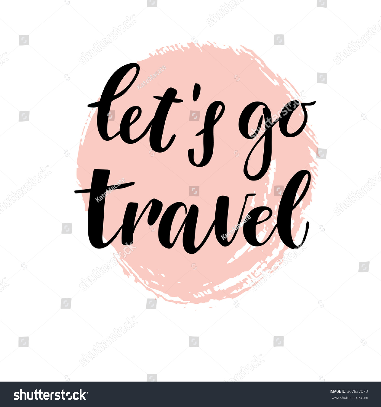 Hand Drawn Vector Illustration. Let'S Go Travel. Hand Lettering Vintage ...