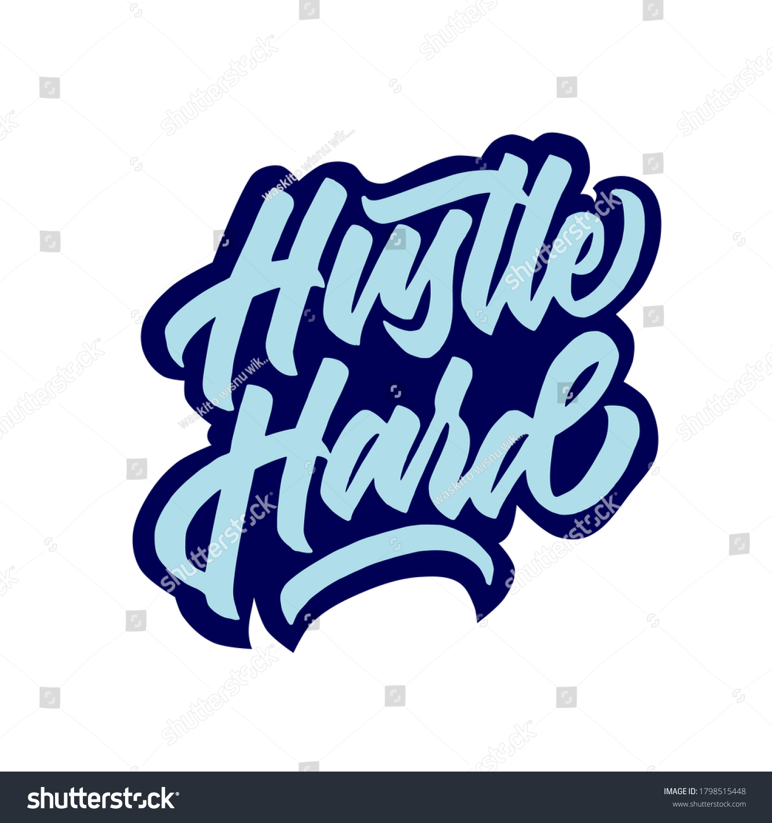 Hand Lettering Hustle Hard Modern Calligraphy Stock Vector (Royalty ...