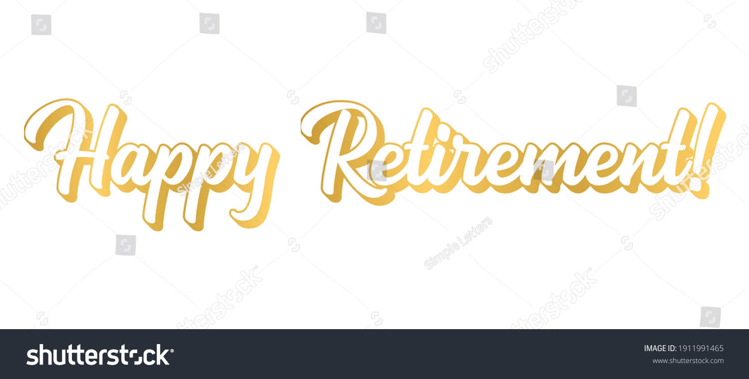 Hand Sketched Happy Retirement Phrase Gold Stock Vector (Royalty Free ...