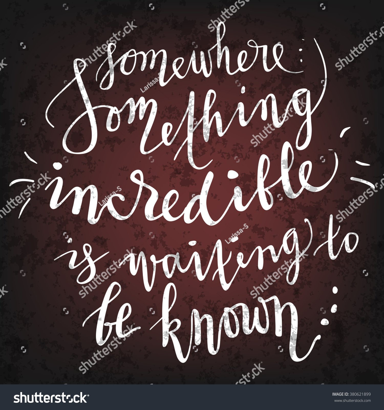 Hand Written Lettering Somewhere Something Incredible Stock Vector Royalty Free