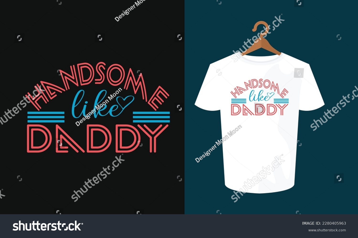SVG of handsome like daddy typography t shirt design , typography , t shirt design , t shirt , SVG svg