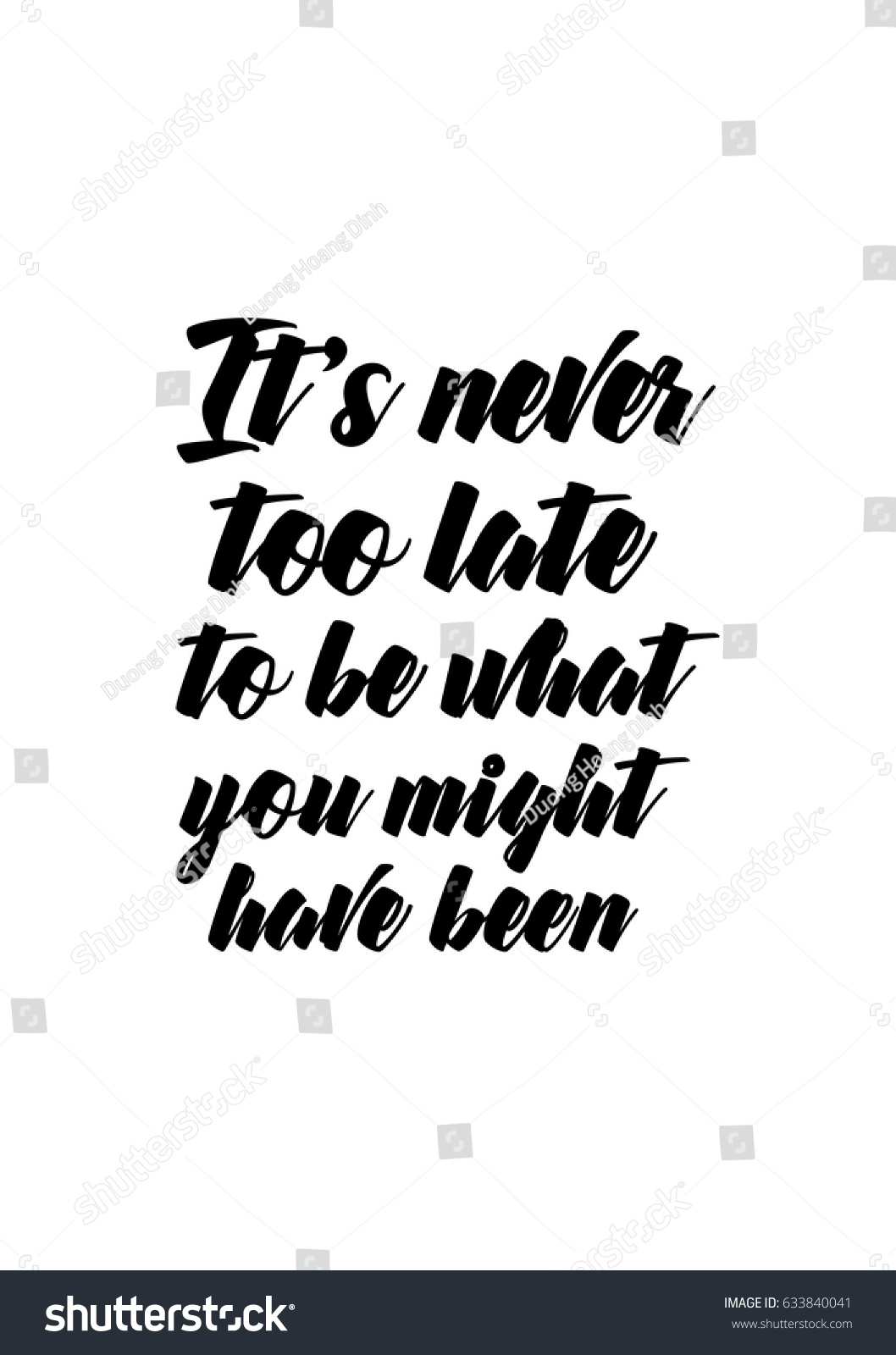Handwritten lettering positive quote about love to valentines day It s never too late to be