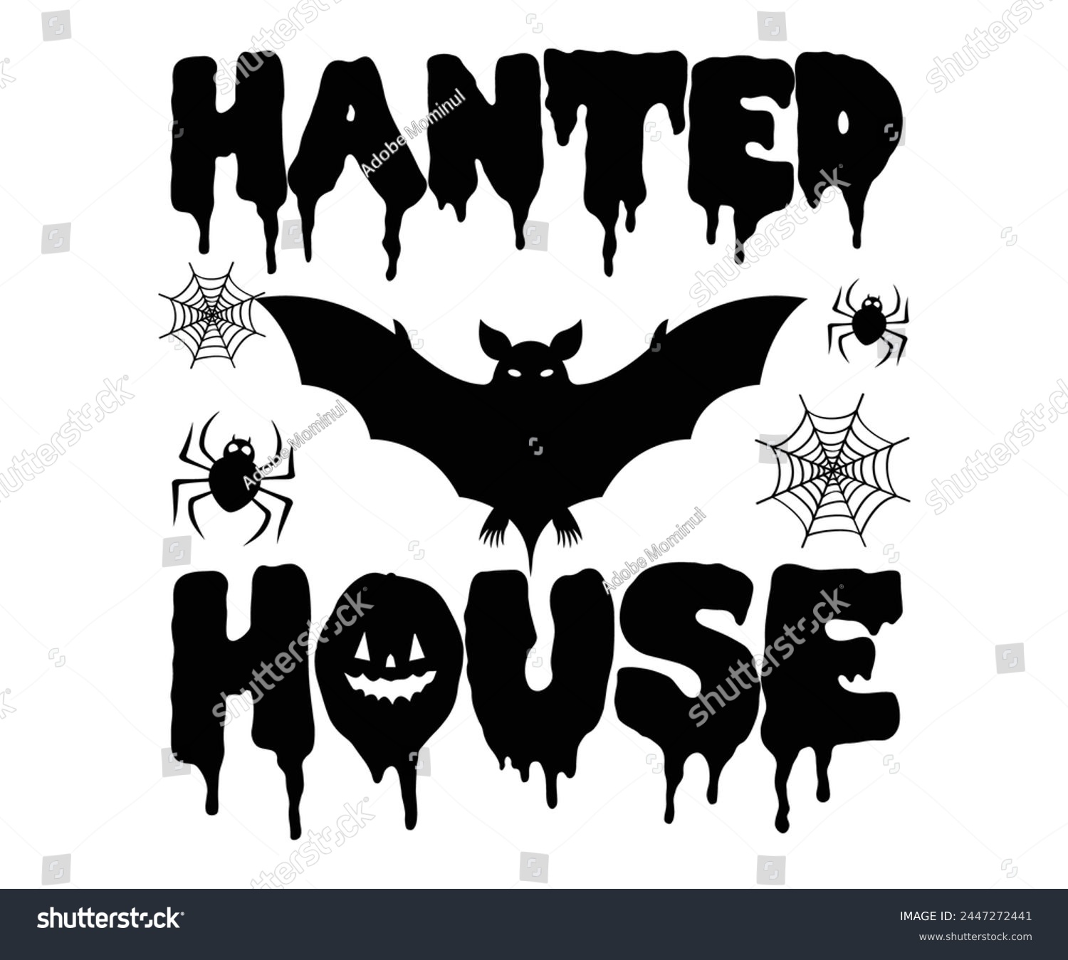 SVG of Hanted House Svg,Halloween Svg,Typography,Halloween Quotes,Witches Svg,Halloween Party,Halloween Costume,Halloween Gift,Funny Halloween,Spooky Svg,Funny T shirt,Ghost Svg,Cut file svg