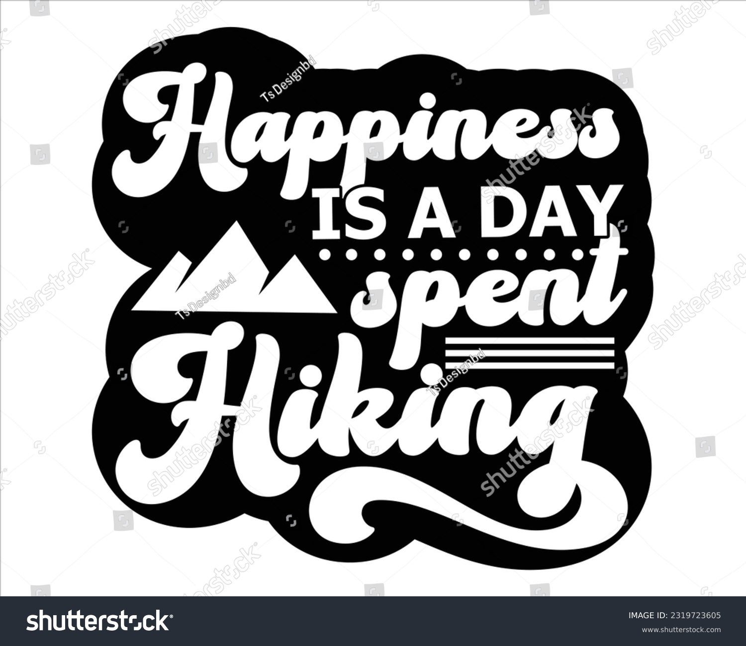 SVG of Happiness Is a Day Spend Hiking Svg Design, Hiking Svg Design, Mountain illustration, outdoor adventure ,Outdoor Adventure Inspiring Motivation Quote, camping, hiking svg