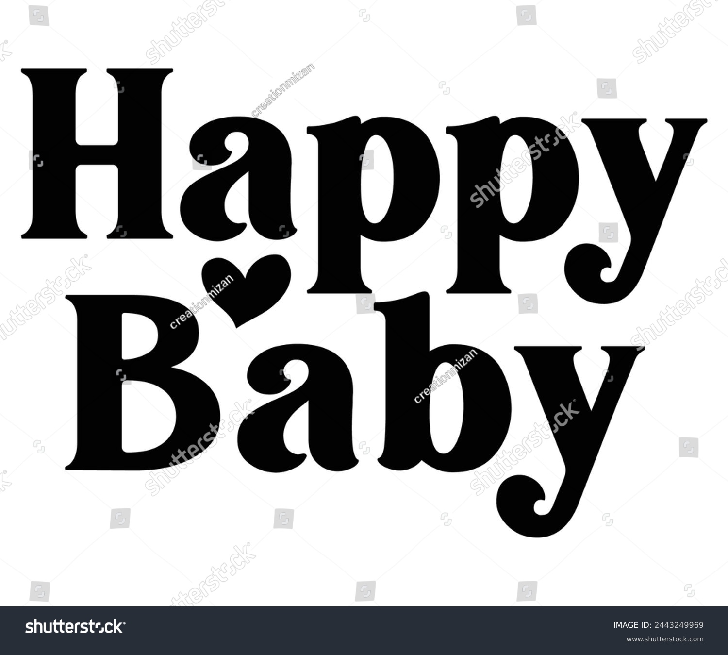 SVG of happy baby Svg,Baby,Baby Shower,Baby Boy, Funny Baby,T-Shite    svg